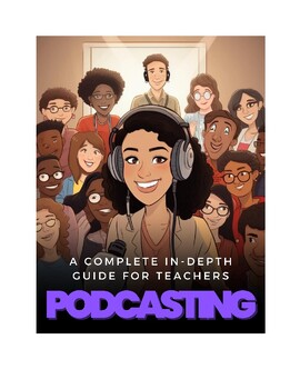 Podcasting for Teachers: Formats, Equipment, Interviewing, Publishing + More!