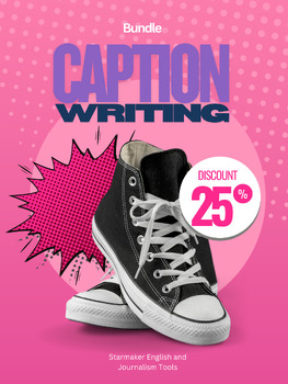 Journalism: Captions Toolkit Bundle: Teach, Practice, Peer Review, and Assess preview image 1
