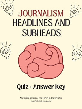 Journalism: Headlines & Subheads Quiz & Answer Key | Grades 9-12