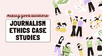 Journalism Ethics Case Studies | 25 Scenarios, SPJ Code & Task | 9-12 preview image 1
