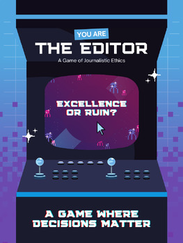 You Be the Editor: Journalism Ethics Game | 20 Scenarios | SPJ | 9-12