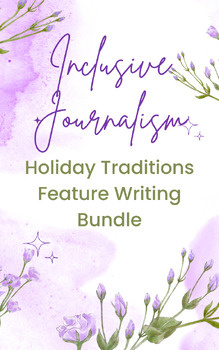 Holiday Traditions Feature Writing Bundle: Inclusive Journalism
