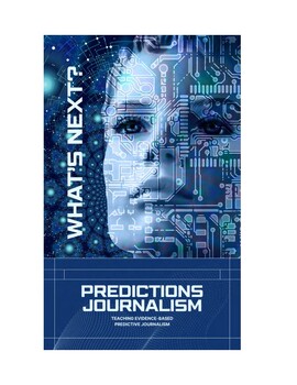 Predictions Journalism Unit | Evidence-Based Forecasting | 2-3 Weeks | 9-12