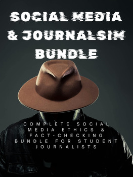 Complete Social Media Ethics & Fact-Checking Bundle for Student Journalists
