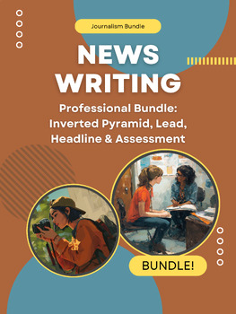 News Writing Professional Bundle: Inverted Pyramid, Lead, Headline & Assessment