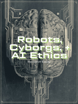 AI & Robot Ethics Research Essay: Science Fiction Unit | High School ELA