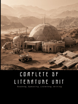 Complete Science Fiction Literature Unit: 9 Resources | High School 9-12 ELA