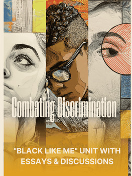 Combating Discrimination: "Black Like Me" Unit with Essays & Discussions