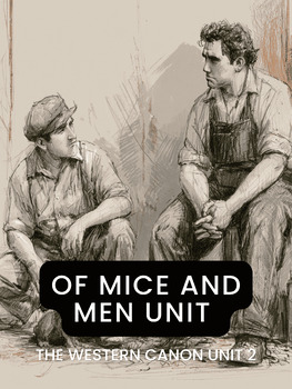 Of Mice and Men Unit Plan, Steinbeck Complete Novel Study, High School ELA, CCSS