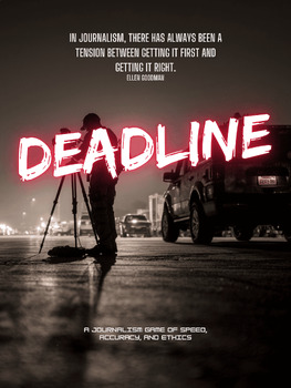 DEADLINE: A Journalism Game of Speed, Accuracy, and Ethics (PDF)