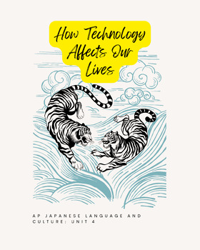AP Japanese Language and Culture: Unit 4: How Technology Affects Our Lives