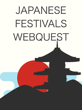Japanese Festivals Webquest: Research Guide for 3 Major Celebrations