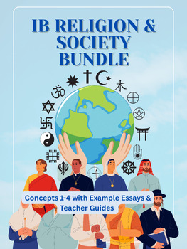 IB Religion & Society Bundle: Concepts 1-4 with Example Essays & Teacher Guides