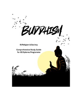 Buddhism Study Guide: IB World Religions & Religion and&nbsp;Society