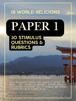IB World Religions: Paper 1: 30 Stimulus Questions &&nbsp;Rubrics