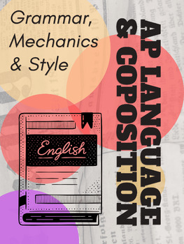 AP Lang Unit 7: Grammar, Mechanics & Style | AP Language&nbsp;Writing